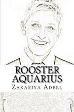 Rooster Aquarius af Zakariya Adeel