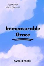 Immeasurable Grace af Camille Smith