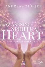 Awakening the Spiritual Heart af Andreas ZiÃ¶rjen