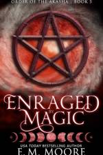 Enraged By Magic af E M Moore