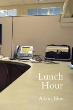 Lunch Hour af Adam Blue