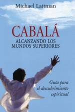 Cabala; Alcanzando Los Mundos Superiores af Michael Laitman