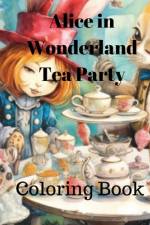 Coloring Book Alice in Wonderland Tea Party af Cassandra Jayne