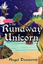 The Runaway Unicorn af Angel Dunworth
