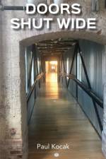 Doors Shut Wide af Paul Kocak