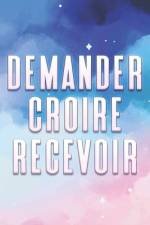 Demander Croire Recevoir af Sherry Lee