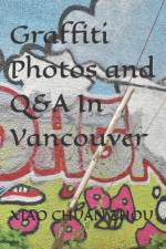 Graffiti Photos and Q&A In Vancouver af Xiao Chuan Zhou