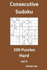 Consecutive Sudoku Puzzles - Hard 200 vol. 3 af James Lee