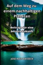 Auf dem Weg zu einem nachhaltigen Planeten af JosÃ© Ruiz Watzeck
