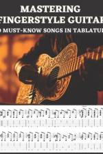 Mastering Fingerstyle Guitar af Hajiba El Kahia