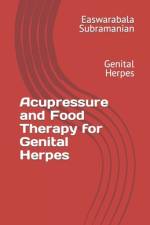 Acupressure and Food Therapy for Genital Herpes af Easwarabala Subramanian
