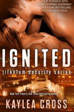 Ignited af Kaylea Cross