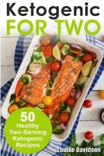 Ketogenic Recipes for Two af Louise Davidson