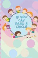 If You Can Draw A Circle af White Dog Books