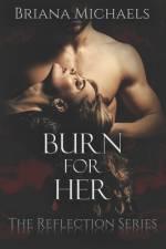 Burn for Her af Briana Michaels
