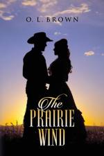 The Prairie Wind af O L Brown