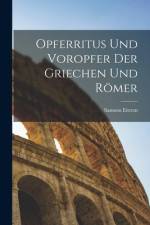 Opferritus und Voropfer der Griechen und Römer af Samson Eitrem
