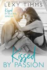 Kissed by Passion af Lexy Timms