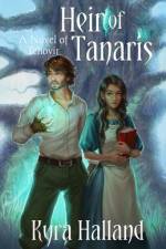 Heir of Tanaris af Kyra Halland