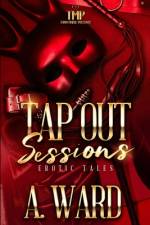 Tap Out Sessions af A Ward