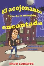 EL ACOJONANTE CASO DE LA MANSIÓN ENCANTADA (Humor) af Paco Lorente
