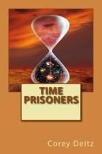 Time Prisoners af Corey Deitz