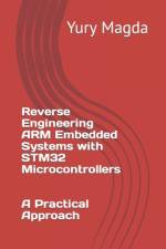 Reverse Engineering ARM Embedded Systems with STM32 Microcontrollers af Yury Magda