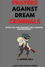 Prayers Against Dream Criminals af Augustine Ayodeji Origbo