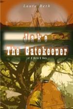 JAKE, The Gatekeeper af Laura Beth