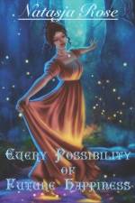 Every Possibility of Future Happiness af Natasja Rose