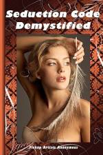 Seduction Code Demystified af Pickup Artists Anonymous