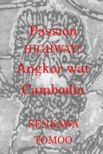 Passion Highway!? Angkor wat Cambodia af Egashira Shoichi