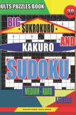 Adults puzzles book. Big Sukrokuro and Kakuro sudoku. af Basford Holmes