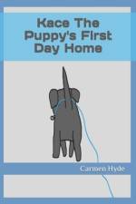 Kace The Puppy's First Day Home af Carmen Hyde
