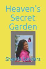 Heaven's Secret Garden af Shanda E Sanders