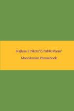 B'ajlom ii Nkotz'i'j Publications' Macedonian Phrasebook af Sandra ChigÃ¼ela