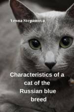 Characteristics of a Cat of the Russian Blue Breed af Vesna Stepanova