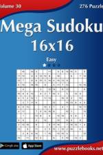 Mega Sudoku 16x16 - Easy - Volume 30 - 276 Puzzles af Nick Snels