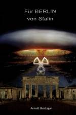 Für Berlin von Stalin af Arnold Buzdygan