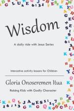 Wisdom af Gloria Onoseremen Itua