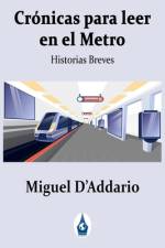 Crónicas para leer en el Metro af Miguel D'Addario