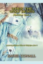 When the Wolf Hunts af Sadie Conall
