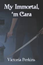My Immortal, 'm Cara af Victoria Perkins