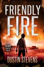 Friendly Fire af Dustin Stevens