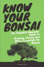 Know Your Bonsai af Adams Ross
