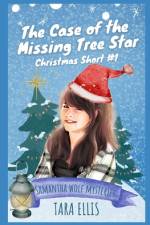 The Case of the Missing Tree Star af Tara Ellis