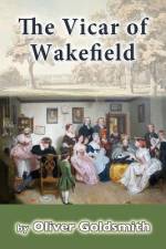 The Vicar of Wakefield af Oliver Goldsmith