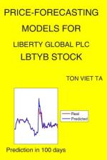 Price-Forecasting Models for Liberty Global plc LBTYB Stock af Ton Viet Ta