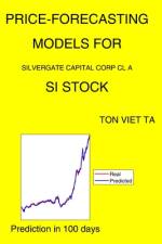 Price-Forecasting Models for Silvergate Capital Corp Cl A SI Stock af Ton Viet Ta