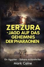 Zerzura - Jagd auf das Geheimnis der Pharaonen af Mark Caine